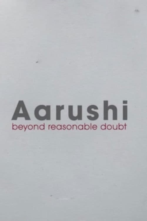 Aarushi: Beyond Reasonable Doubt